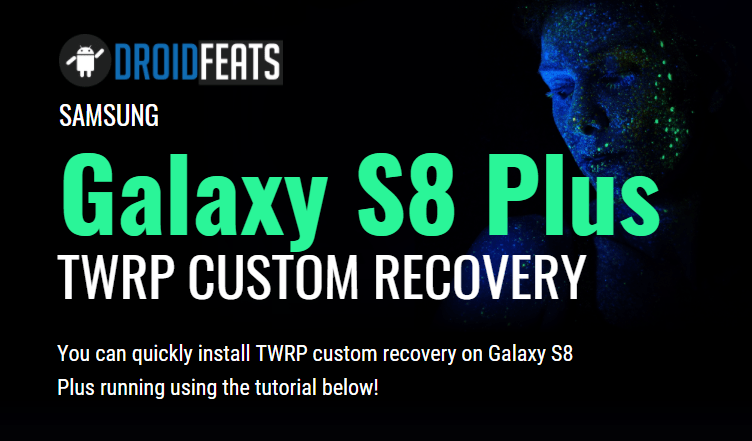 TWRP on Galaxy S8 Plus TWRP on Galaxy S8 Plus