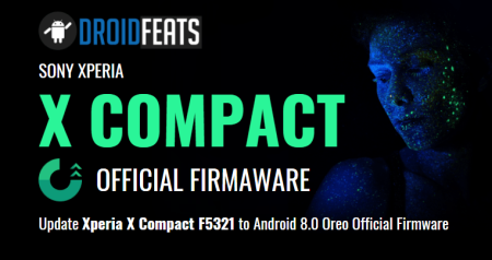 Update Xperia X Compact F5321 to Android 8.0 Oreo Official Firmware Update Xperia X Compact F5321 to Android 8.0 Oreo Official Firmware