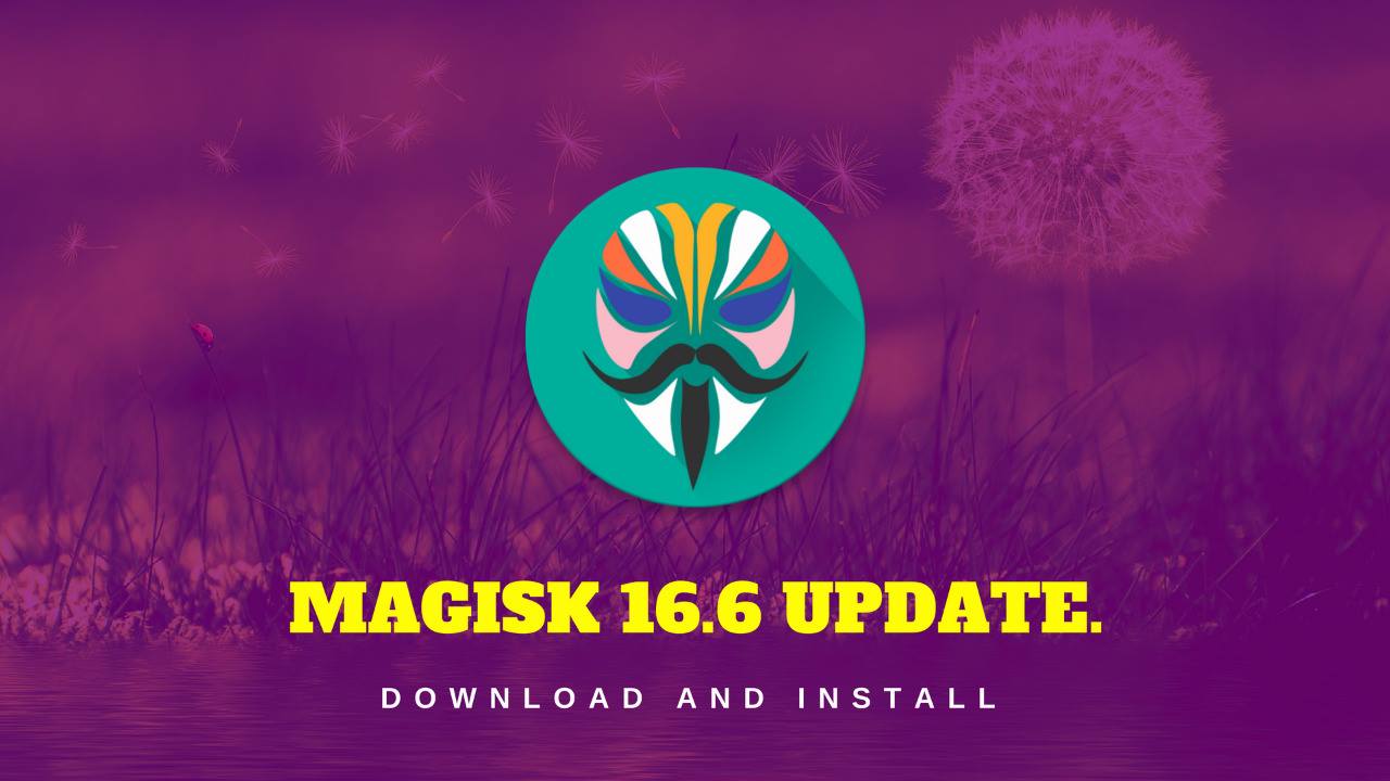 Magisk 16.6 Beta Magisk 16.6 Beta
