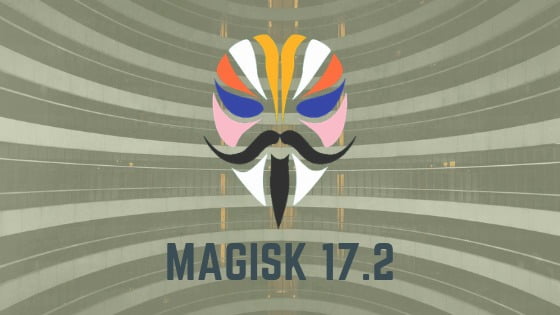 Magisk 17.2 Magisk 17.2