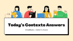 Today’s Contexto Answers (April 28, 2026)