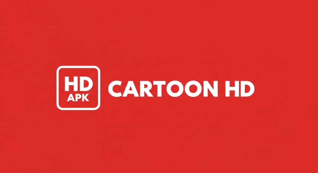 Cartoon HD APK Cartoon HD APK
